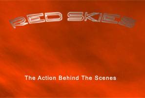 Click here to Watch the Action Behind the Scenes of Red Skies